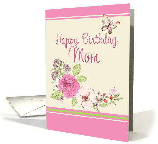 Happy Birthday Mom, Pink Flowers with Butterfly card (1626354)