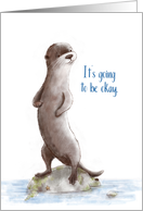 Otter, It’s going to be Okay, Encouragement card