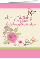 Happy Birthday Future Granddaughter in Law, Flowers with Butterfly card
