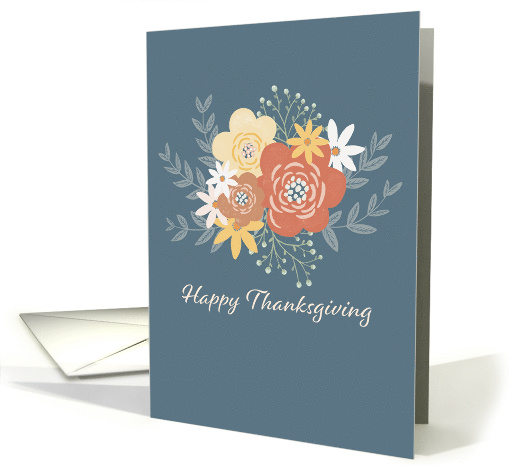Happy Thanksgiving with Bouquet of Flowers and Leaf Sprigs card