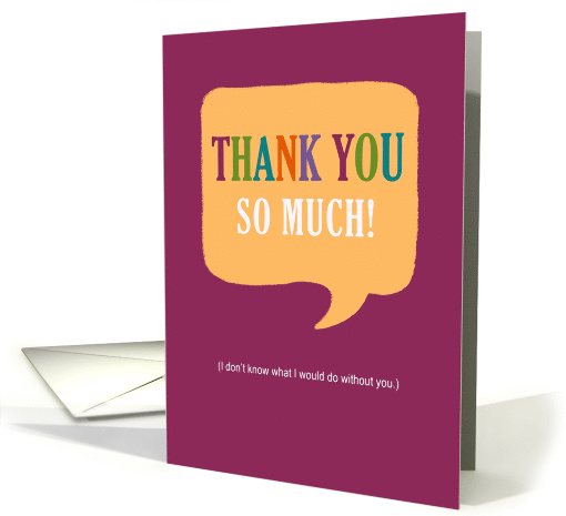 Thank You So Much Speech Bubble with Colorful Letters card (1826618)