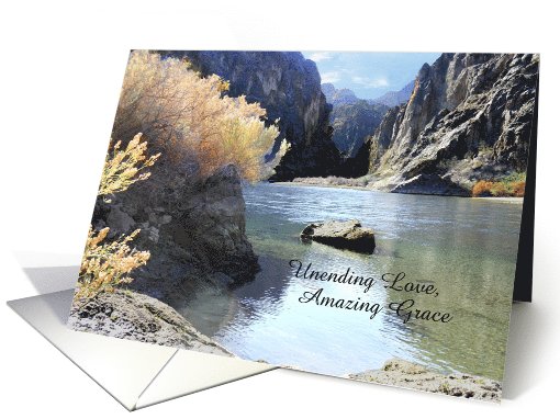 Unending Love, Amazing Grace, Sympathy, Beautiful River Scenery card