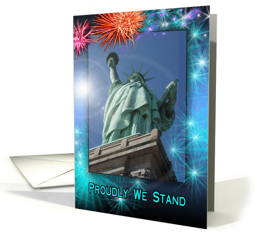 Proudly We Stand 4th of July Liberty card (1078026)