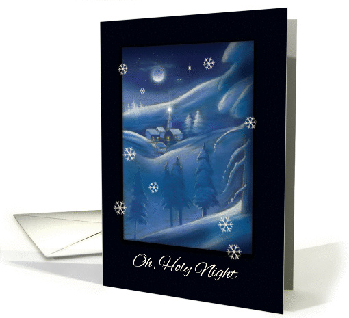 Oh, Holy Night Season's Greetings in Moonlight with Snowflakes card