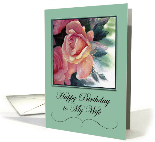 Elegant Roses for Wife Birthday card (1118196)