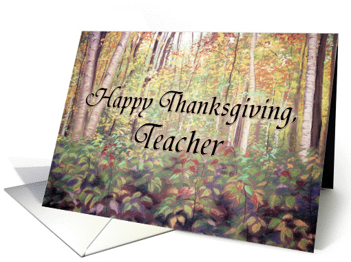 Happy Thanksgiving, Autumn Woodland for Teacher card (1133666)