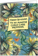 Sunflowers and Butterflies Happy Birthday for Child-Care Provider Card
