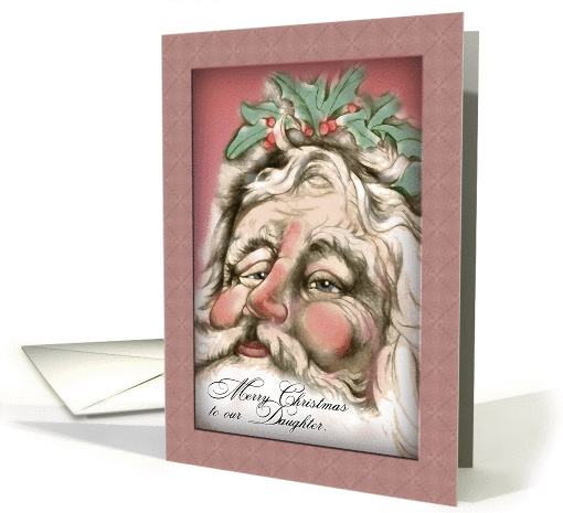 Vintage Santa Old-Fashioned Christmas to Our Daughter card (1194606)