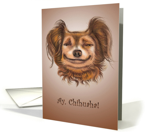 Gizmo Adoration, Ay, Chihuahua, I Love You! card (1417556)
