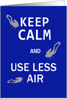 Keep calm and use less air card