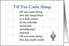 Till You Came Along - a funny birthday poem card