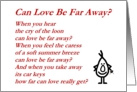 Can Love Be Far Away? - A funny/quirky Valentine Poem card