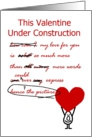 This Valentine Under Construction - a funny Valentine Poem card