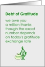 Debt of Gratitude - A funny thank-you poem from all of us card