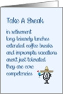 Take A Break - a funny retirement congratulations poem card