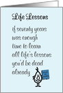 Life Lessons - a funny seventieth birthday poem card