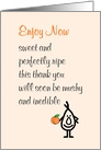 Enjoy Now - a funny thank you poem card