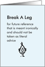 Break A Leg - a funny heal quickly/get well soon poem card