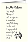In My Defense - a funny belated Happy Birthday poem for Dad, from son card