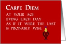 Carpe Diem - A Funny Happy Birthday Poem Card