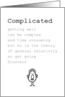 Complicated, A Funny Get Well Soon Poem card