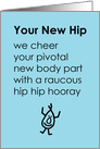 Your New Hip, A Funny Wish You A Speedy Recovery Poem card