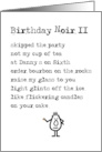 Birthday Noir II A Funny Happy Birthday Poem card