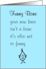 Funny Bone A Funny Poem For Your New Knee card