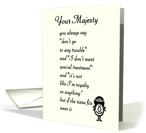 Your Majesty - A Funny Mother's Day Poem card (1047217)