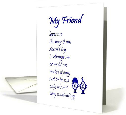 My Friend - a funny thinking of you poem for him or her card (1189902)