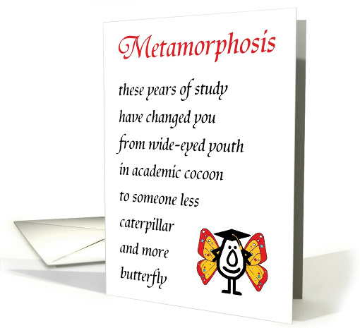 Metamorphosis - A funny College Graduation Poem card (1229074)