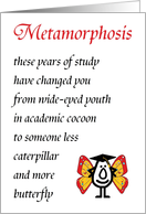 Metamorphosis - A funny College Graduation Poem card