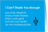 I Can’t Thank You Enough, A Funny Thank You Poem For A Friend card