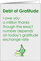 Debt of Gratitude - A funny thank-you poem for a friend card