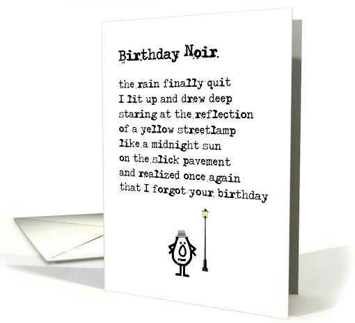 Birthday Noir - a funny belated birthday poem card (1348088)