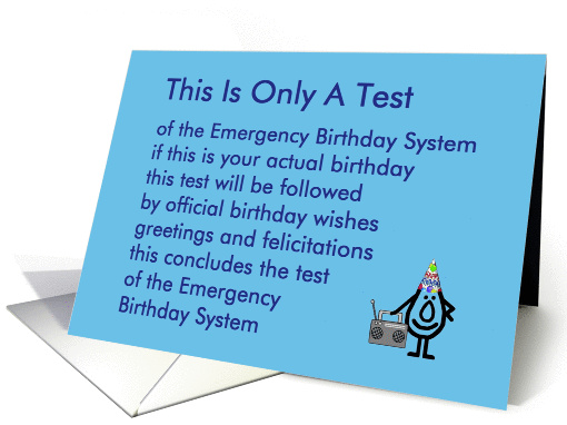 This Is Only A Test  a funny birthday poem card (1362664)