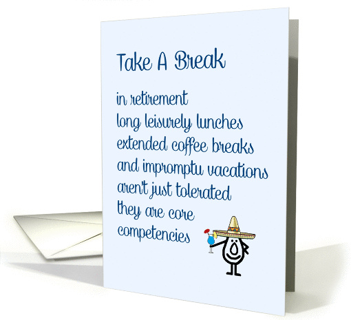 Take A Break - a funny retirement congratulations poem card (1372896)