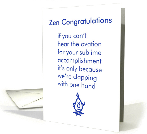 Zen Congratulations - a funny congratulations poem for... (1409096)