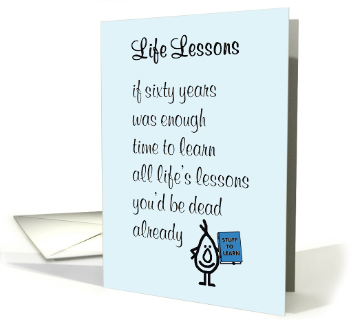 Life Lessons - a funny sixtieth birthday poem card (1482314)