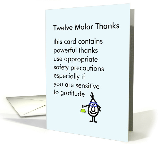Twelve Molar Thanks - a funny thank you poem card (1494010)