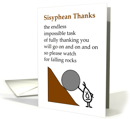 Sisyphean Thanks - a funny thank you poem card (1511990)