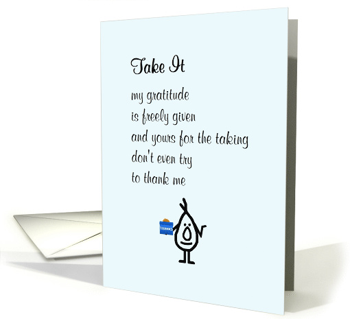 Take It - a funny thank you poem card (1515220)