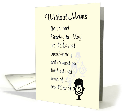 Without Moms - a funny Mother's Day poem for mom card (1523332)