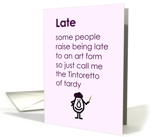 Late - a funny belated happy anniversary poem card (1532612)