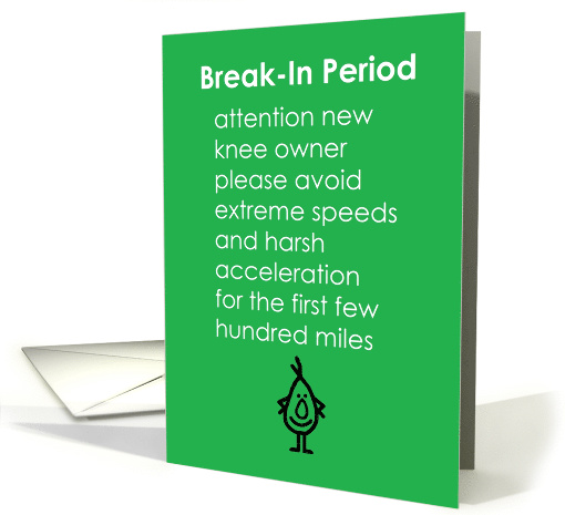 Break-In Period - A Funny Recovery From Knee Replacement Poem card