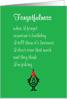 Forgetfullness - A Funny Belated Happy Birthday Poem card