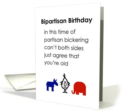 Bipartisan Birthday, A Funny Happy Birthday Poem card (1577636)