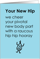 Your New Hip, A Funny Wish You A Speedy Recovery Poem card