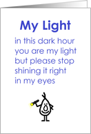 My Light, A Funny Poem For A Good Friend card