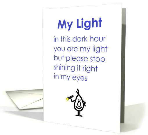 My Light, A Funny Poem Of Thanks For Support In Difficult Times card